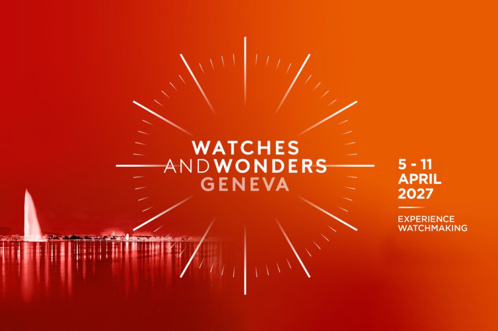Watches and Wonders 2027 Unveils the Official Dates